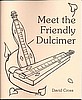 Meet the Friendly Dulcimer, by David Cross